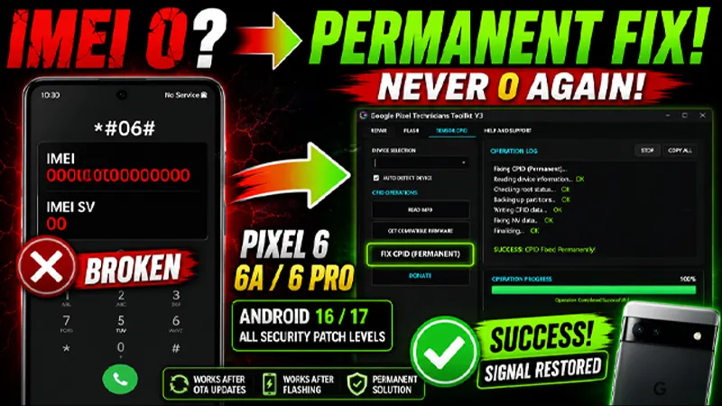 Pixel 6 / 6A / 6 Pro IMEI 0 Fix: CPID & NV Restoration Guide