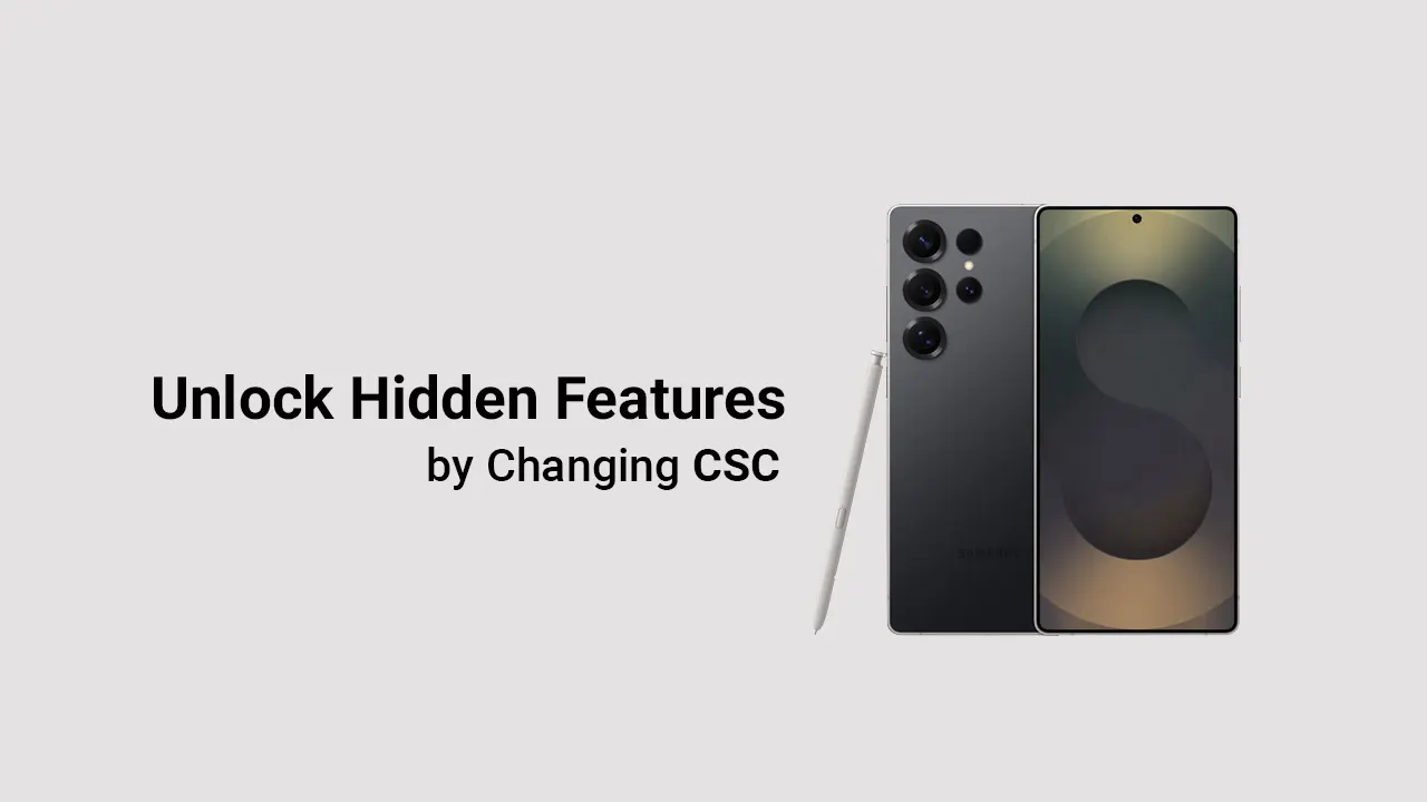 Change Samsung CSC: Unlock Hidden Features & Regional Benefits | With Free Tool | 2025