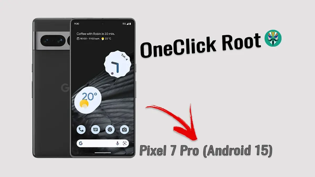 Pixel 7 Pro Root with One-Click Root Tool on Android 15 | Step-by-Step Guide