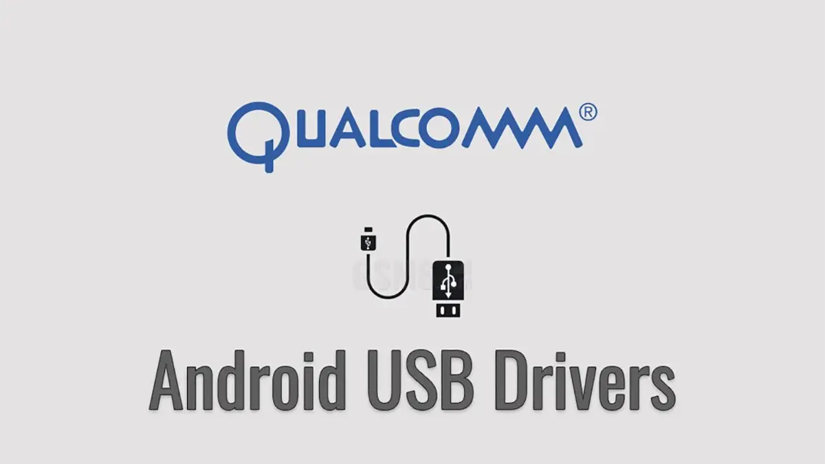 Qualcomm USB Drivers Download - Latest Version 2025 (FREE)